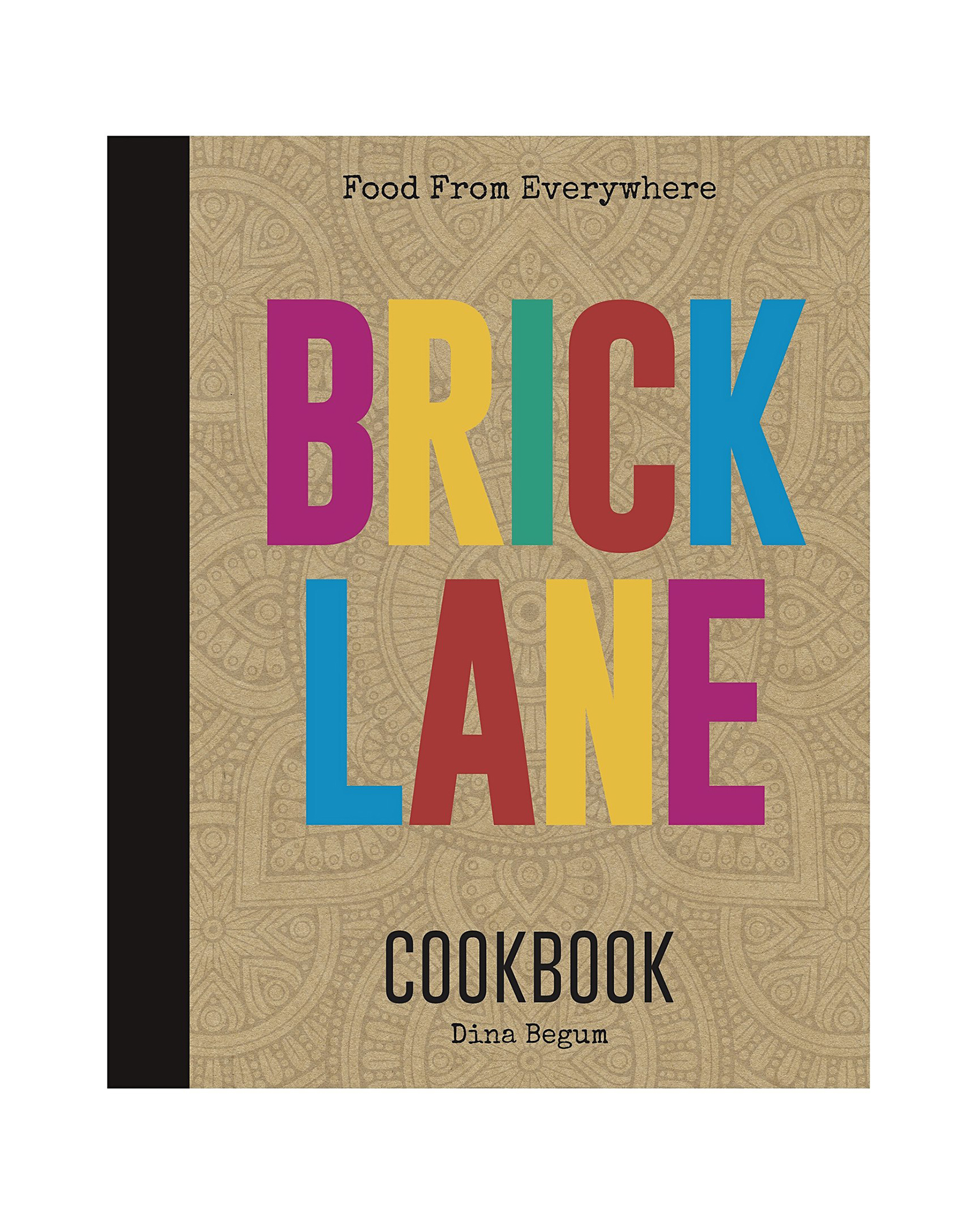 The Brick Lane Cookbook Oliver Bonas