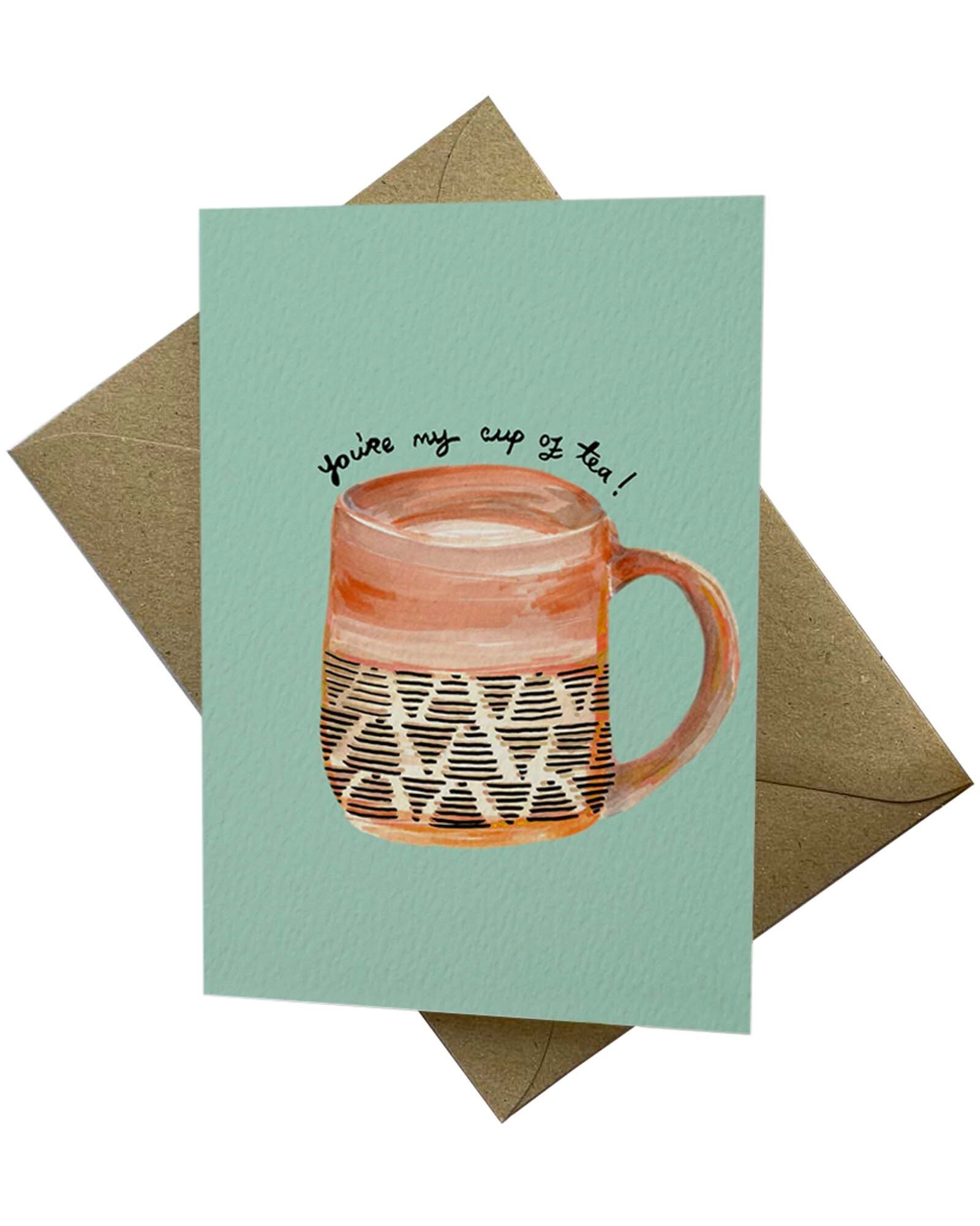 You're My Cup Of Tea Valentine's Day Card Oliver Bonas