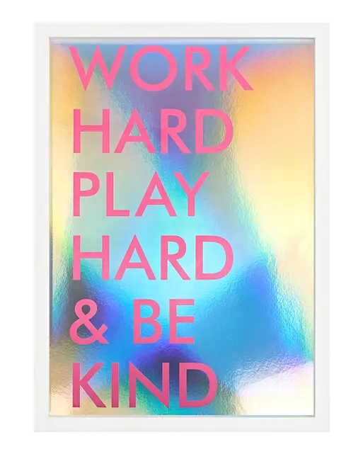 Work Hard, Play Hard & Be Kind 25th Birthday Edition Wall Art A3